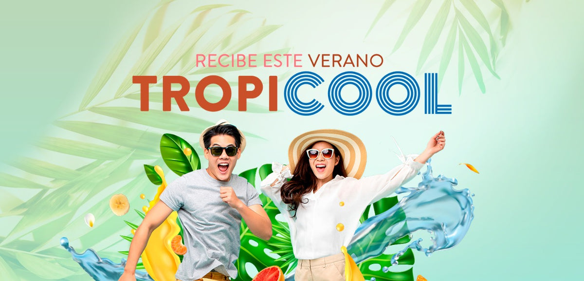 Recibe este verano TROPICOOL